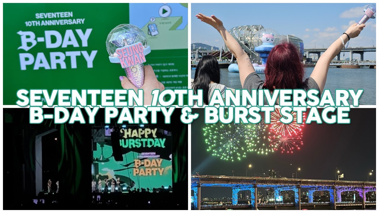SEVENTEEN 10TH ANNIVERSARY B-DAY PARTY & BURST STAGE #250525 - YouTube