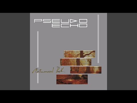 Pseudo Echo - Autumnal Park - YouTube