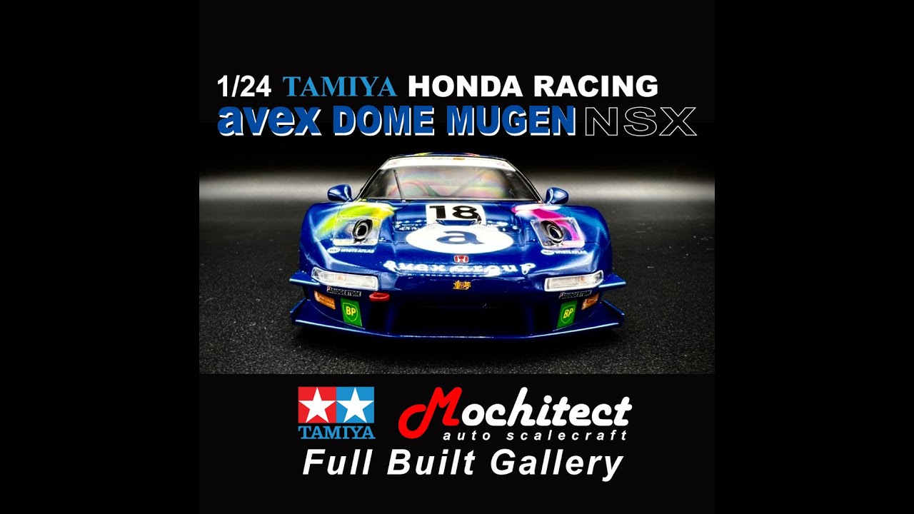 1/24 Tamiya Avex Dome Mugen NSX | FULL BUILT - YouTube