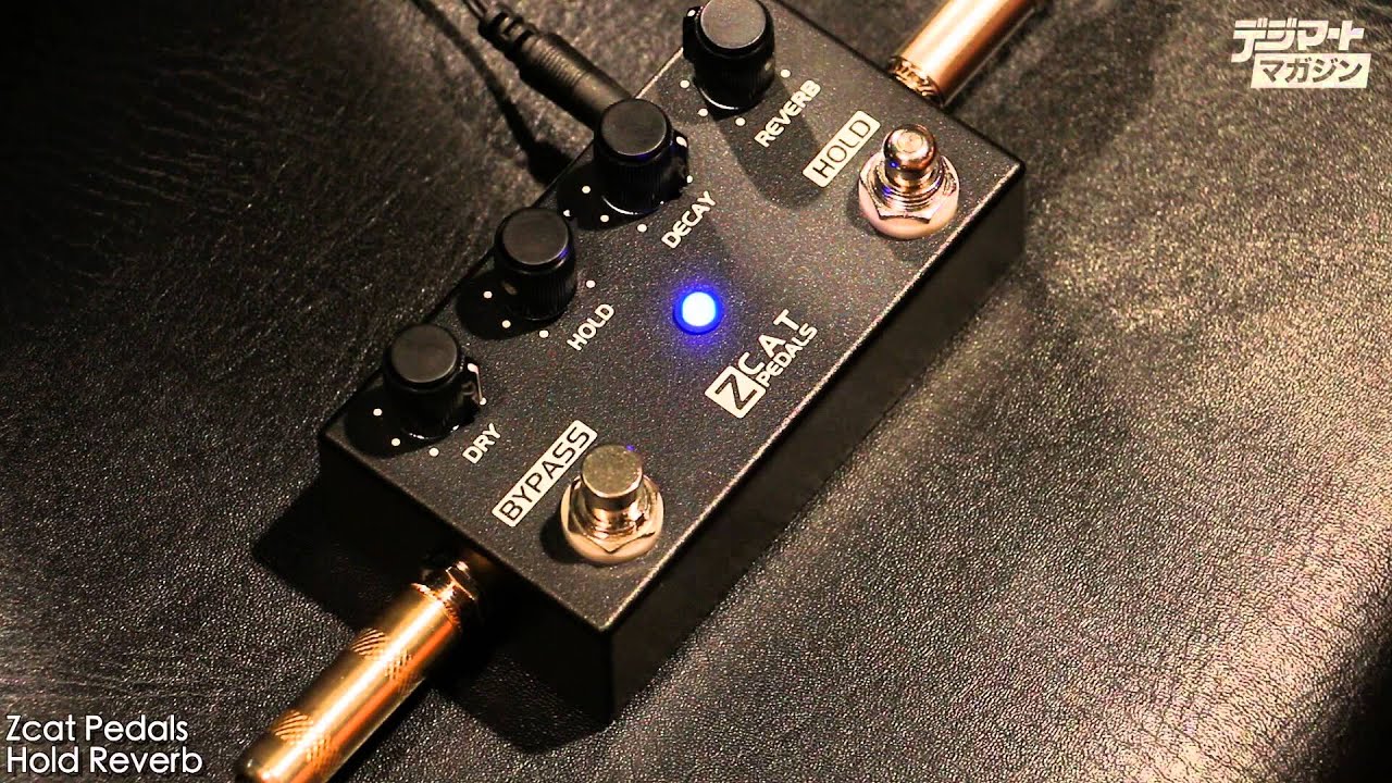 ZCAT PEDALS / Hold-Reverb【製品動画】 - YouTube