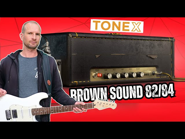 Legendary Guitar Tones with ToneX Brown Sound 82/84 Signature