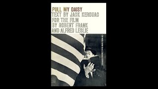 Pull My Daisy - Robert Frank Jack Kerouac Allen Ginsberg David