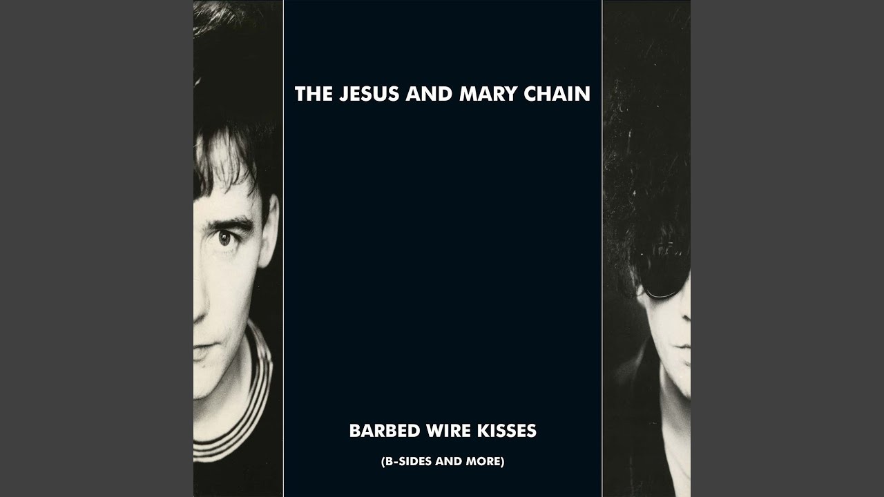 The Jesus and Mary Chain . Barbed Wire Kisses (full album) - YouTube