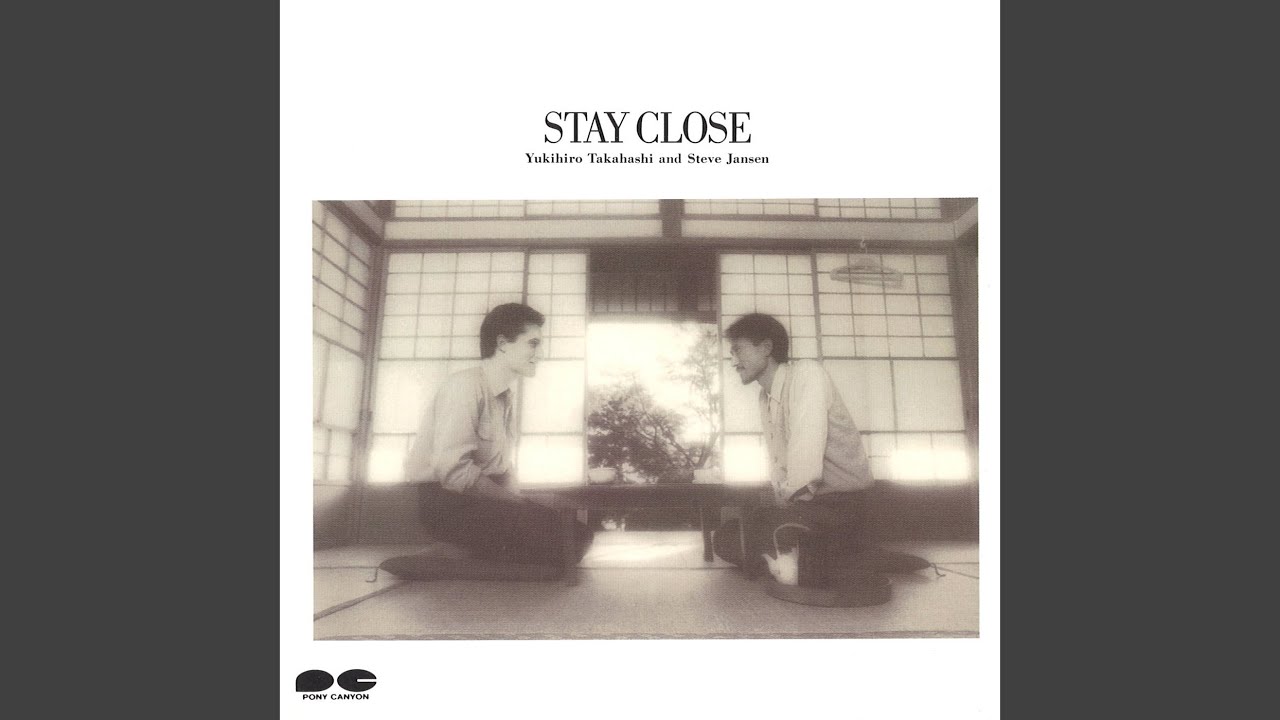 Yukihiro Takahashi and Steve Jansen／STAY CLOSE 【Music Video