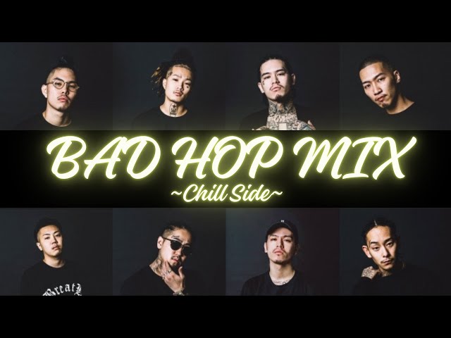 日本語ラップMIX VOL.173 (BAD HOP MIX ~Chill Side~) / mixed by 不明