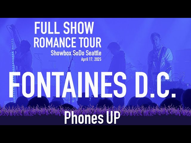 Fontaines D.C. (LIVE) - Full Show - First Show - Seattle, 04/017