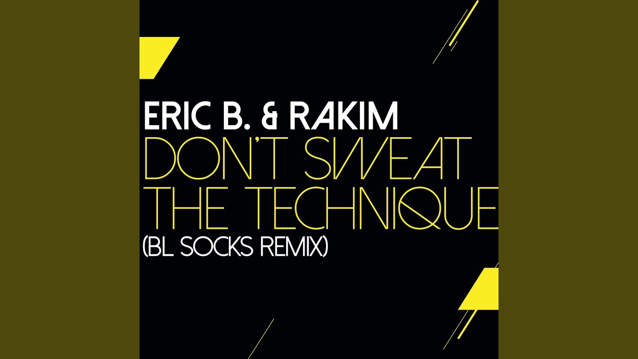 Don't Sweat The Technique (BL Socks Remix) - YouTube