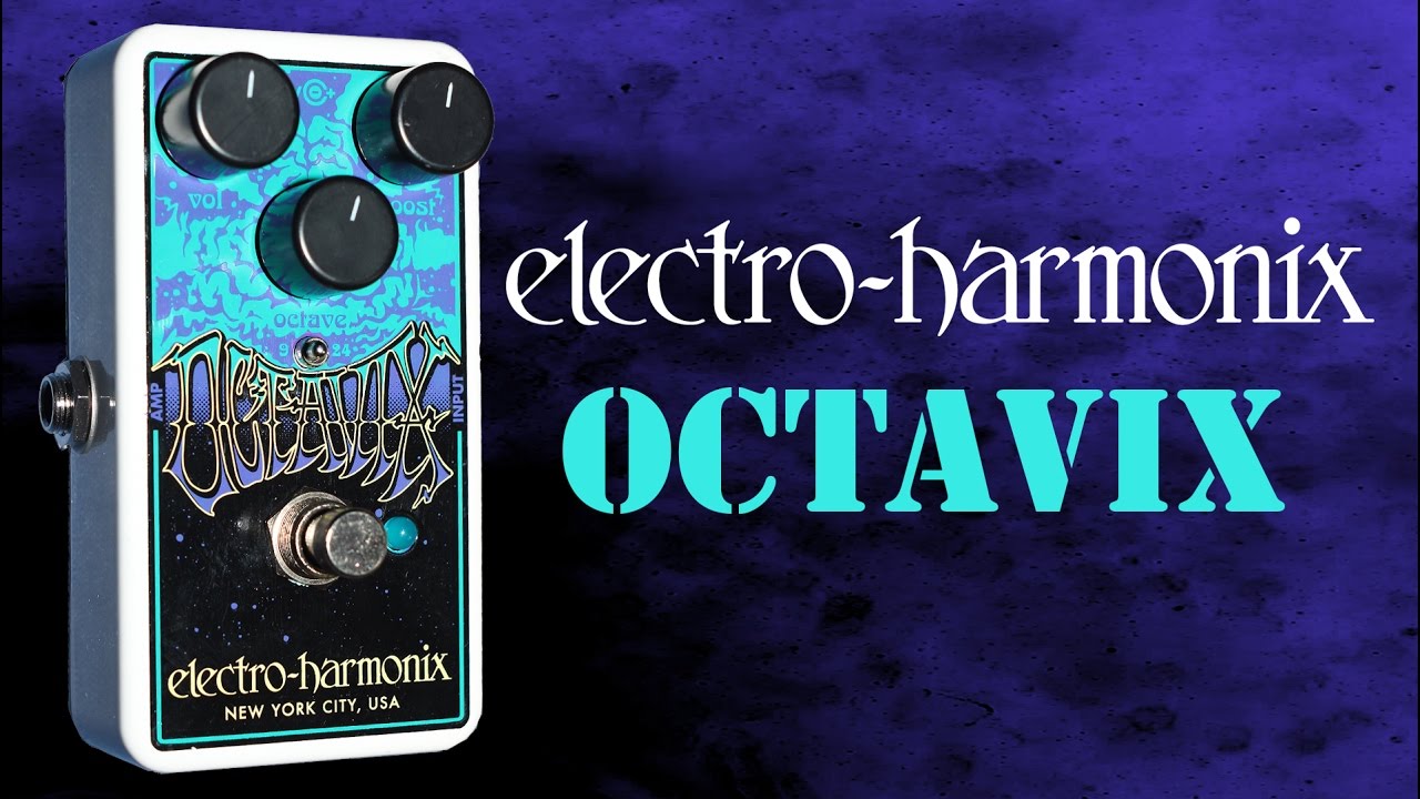 Electro Harmonix Octavix Pedal Demo - YouTube