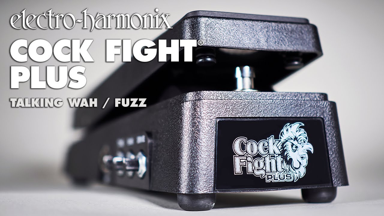 Cock Fight Plus | Talking Wah & Fuzz - Electro-Harmonix