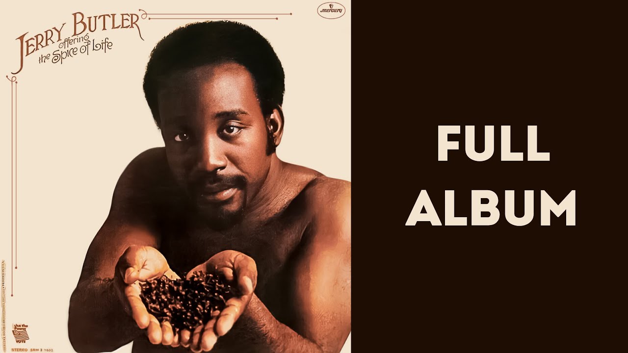 Jerry Butler - The Spice of Life (Full Album) 1972 - YouTube