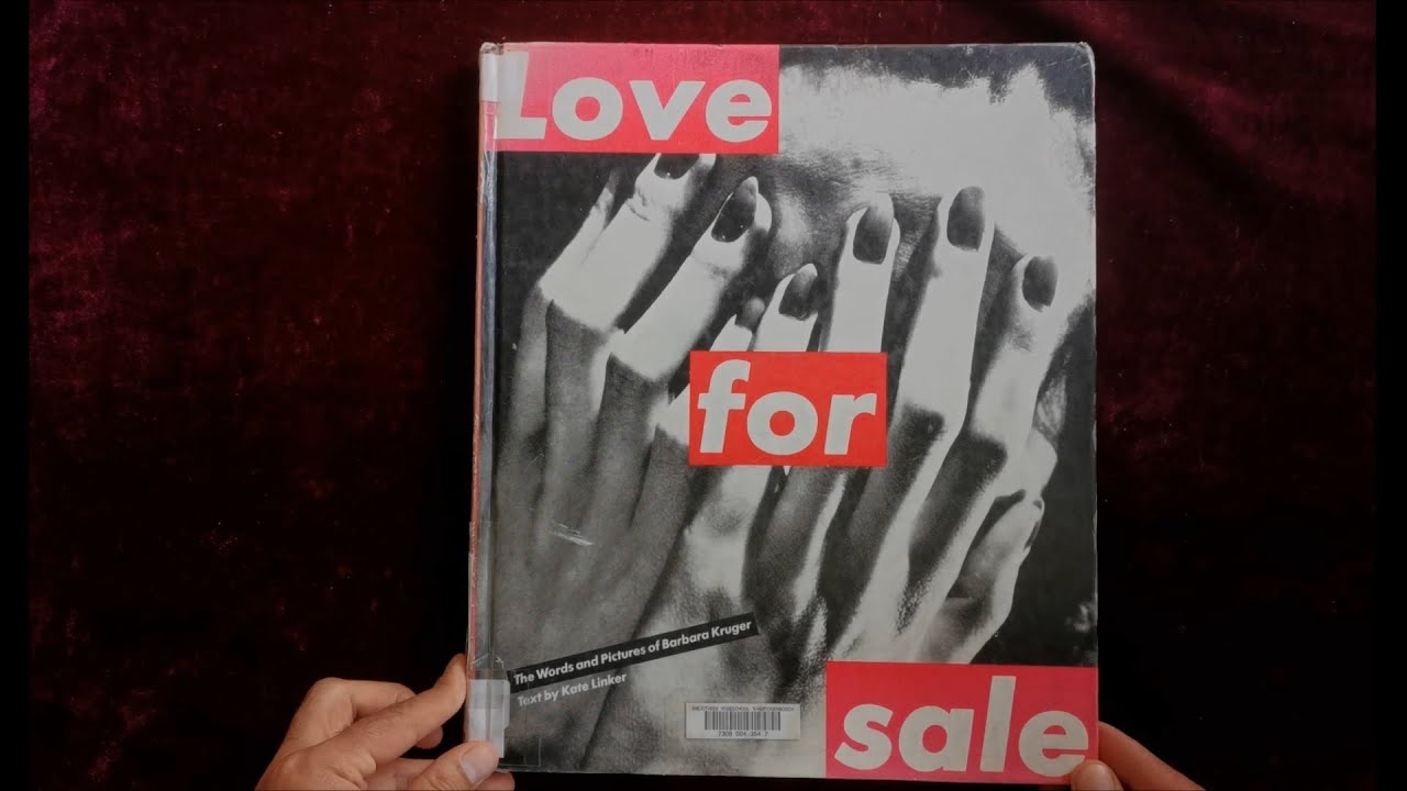 LOVE FOR SALE - PhotoBook by Barbara Kruger - YouTube