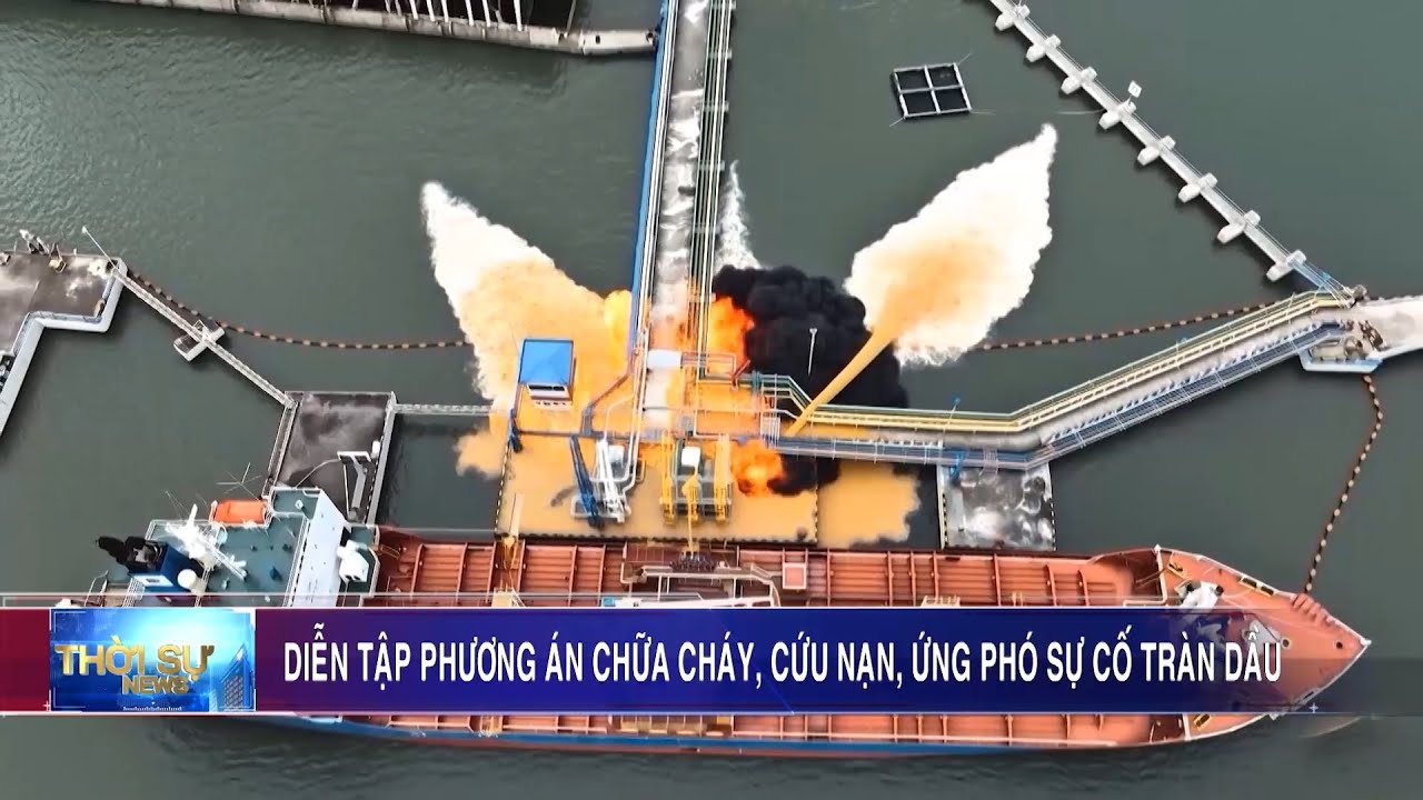 Diễn tập phương án chữa cháy, cứu nạn, ứng phó sự cố tràn dầu