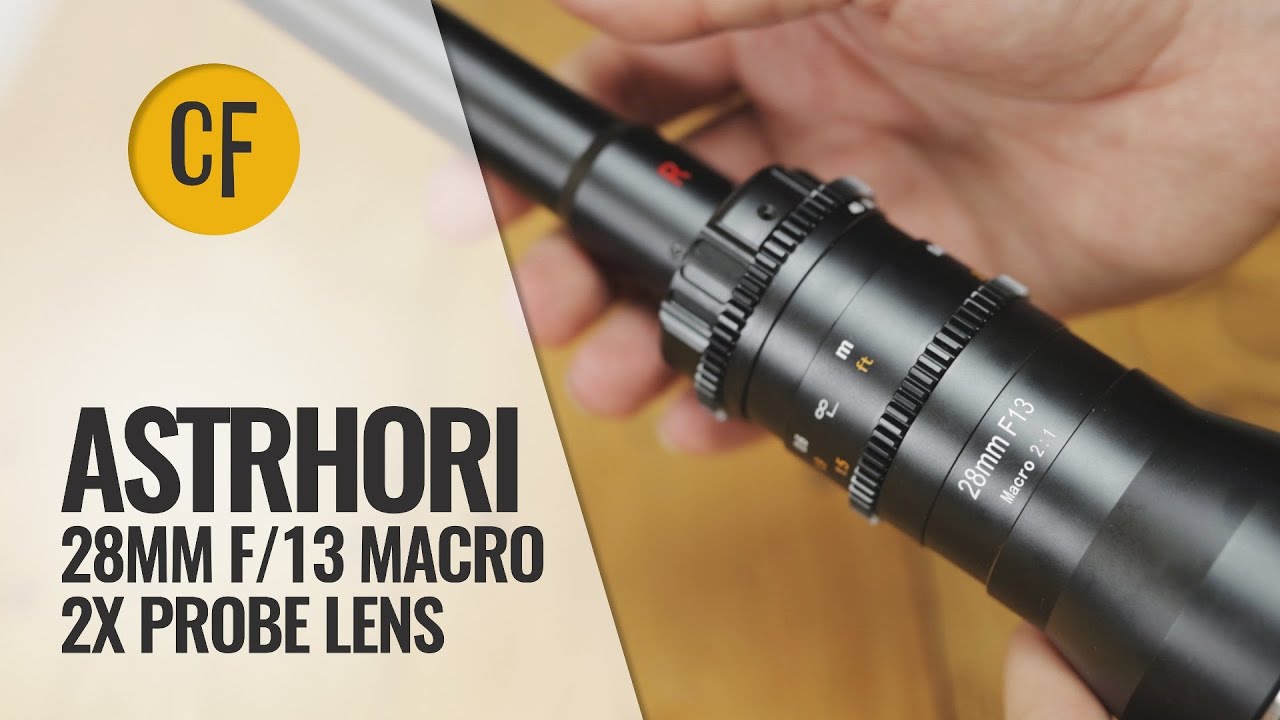 Astrhori 28mm f/13 2x Macro Probe lens review - YouTube