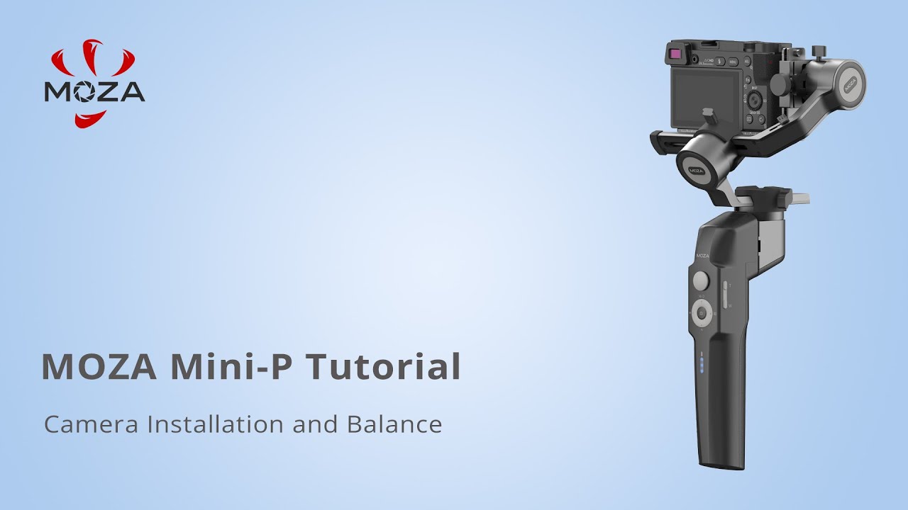 MOZA Mini-P Camera Installation and Balance Tutorial - 2 - YouTube
