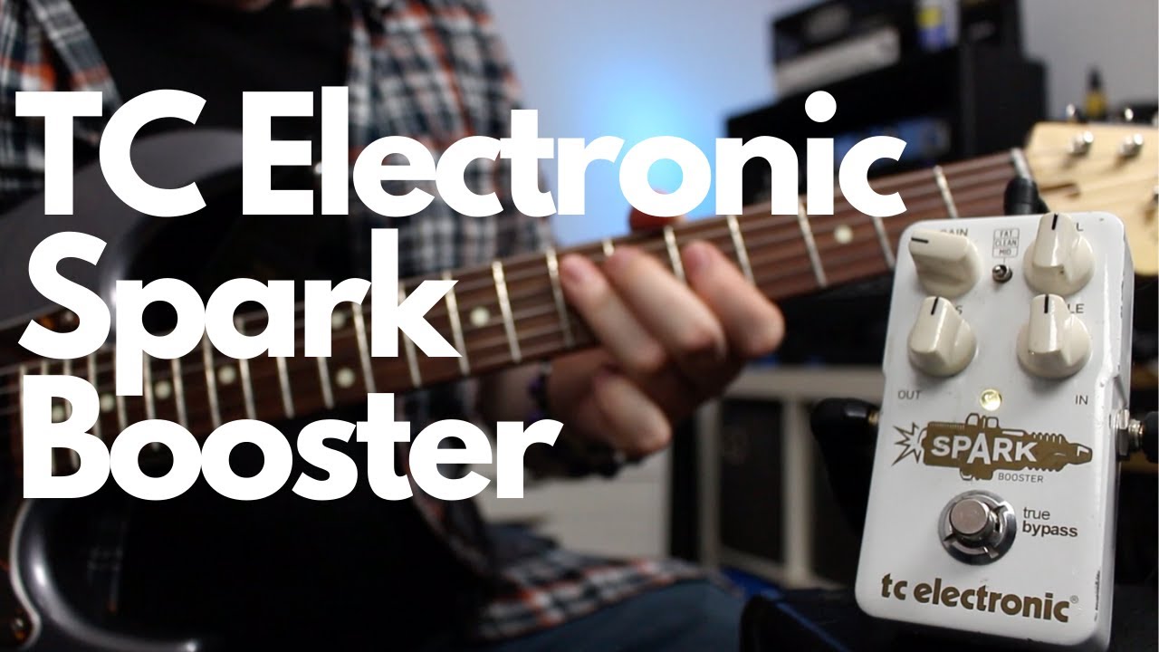 TC Electronic Spark Booster Pedal Demo - Dan Leggatt - YouTube