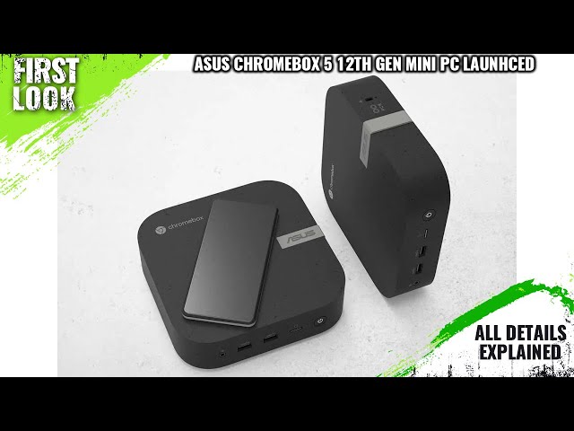 ASUS Chromebox 5 With 12th Gen CN67 Mini PC Launched With Sleek