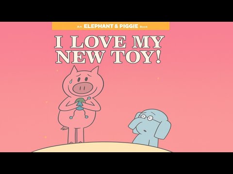 I Love My New Toy! | An Elephant & Piggie Book | Animated Book
