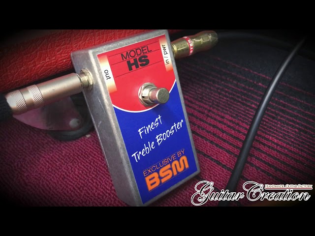 BSM MODEL HS【Finest Treble Booster】~Ritchie Blackmore Style