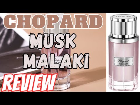 Chopard: MUSK MALAKI Review - YouTube