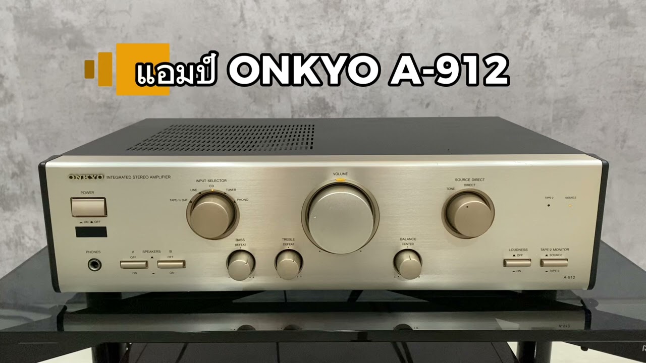 แอมป์ ONKYO A-912 - YouTube