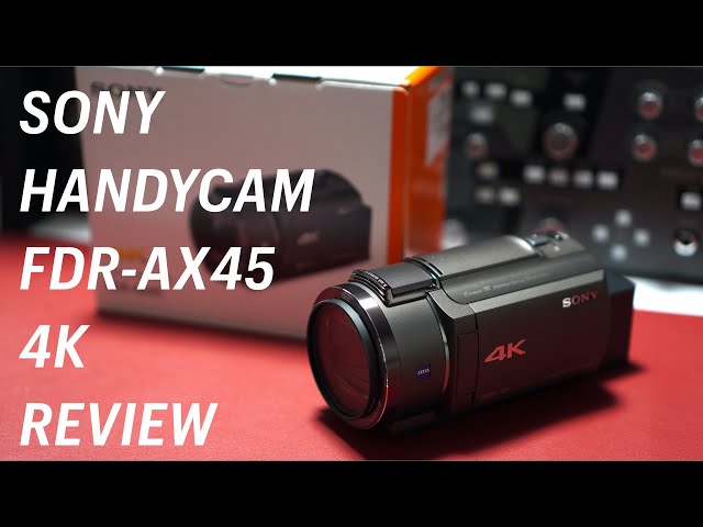 This is a review of Sony's FDR-AX45 digital 4K video camera