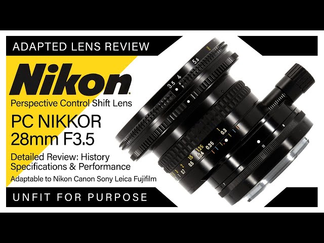 Nikon PC-Nikkor 28mm F3.5 - Unfit for Purpose? (History / Context
