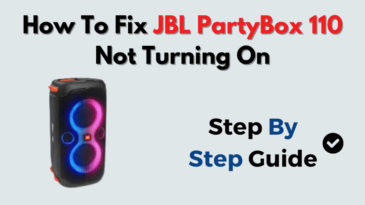 How to Fix JBL PartyBox 110 Not Turning On – Battery, Power Button