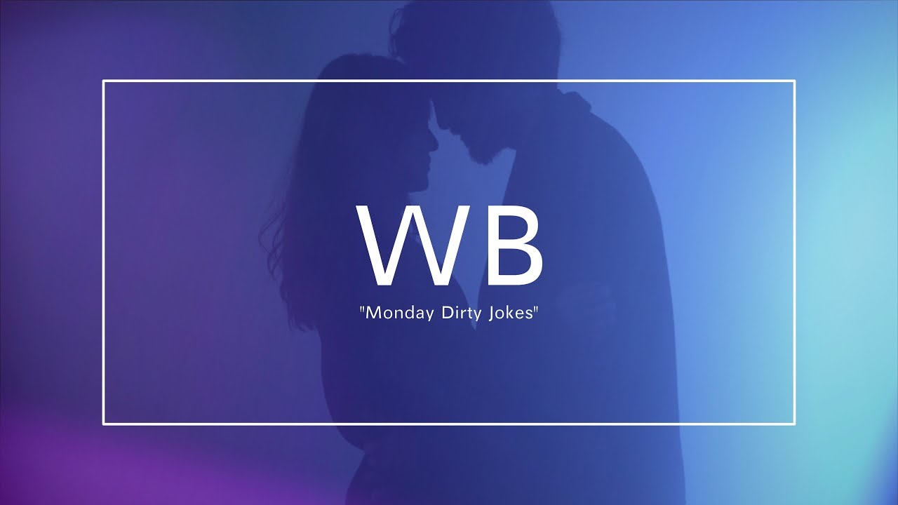 WB/ Monday Dirty Jokes 【MV】 - YouTube