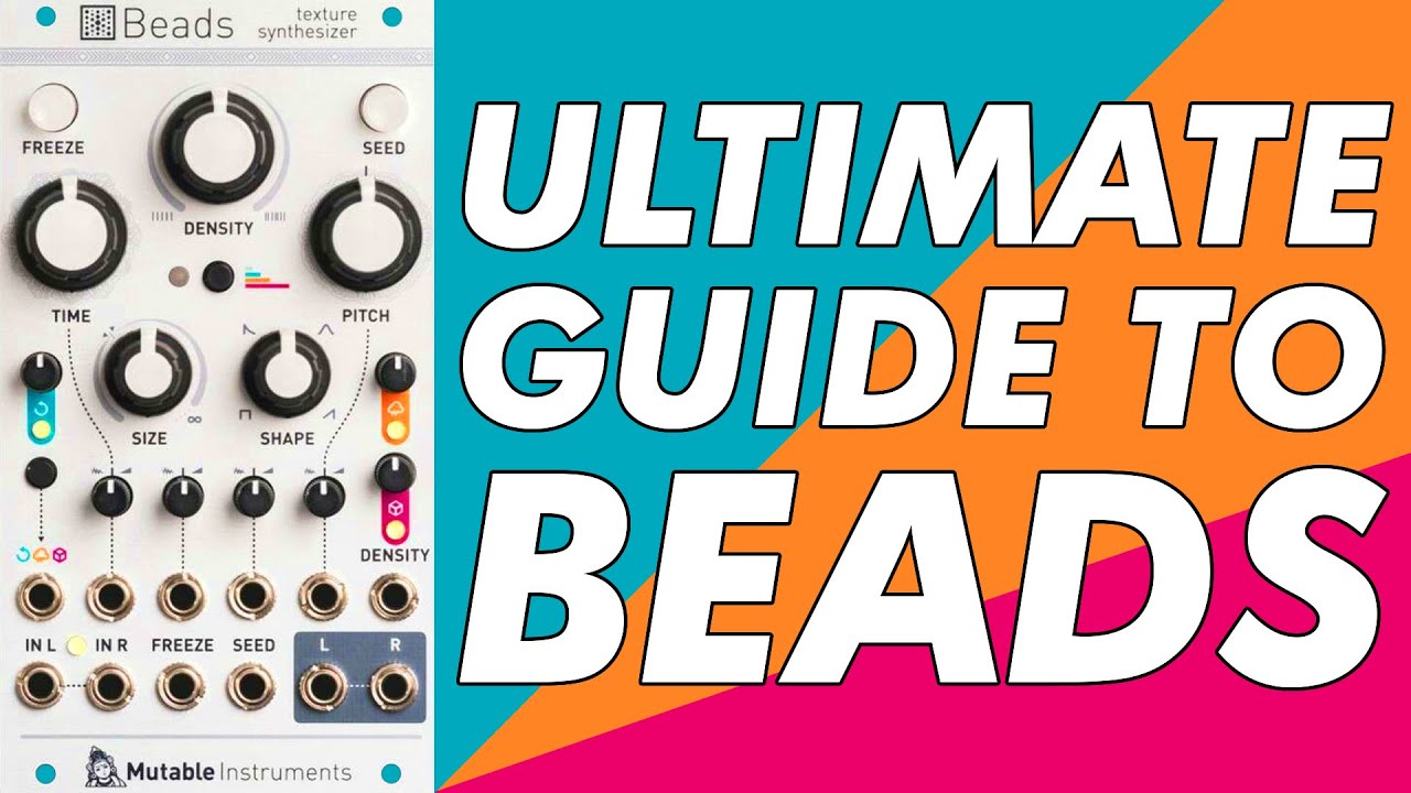 Mutable Instruments Beads 'texture synthesiser' // ULTIMATE GUIDE