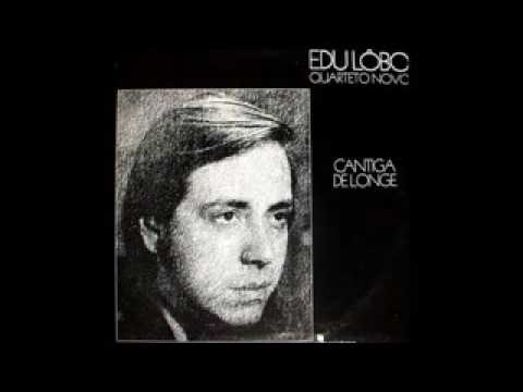 Edu Lôbo e quarteto Novo - Cantiga de Longe - 1969 - Full Album