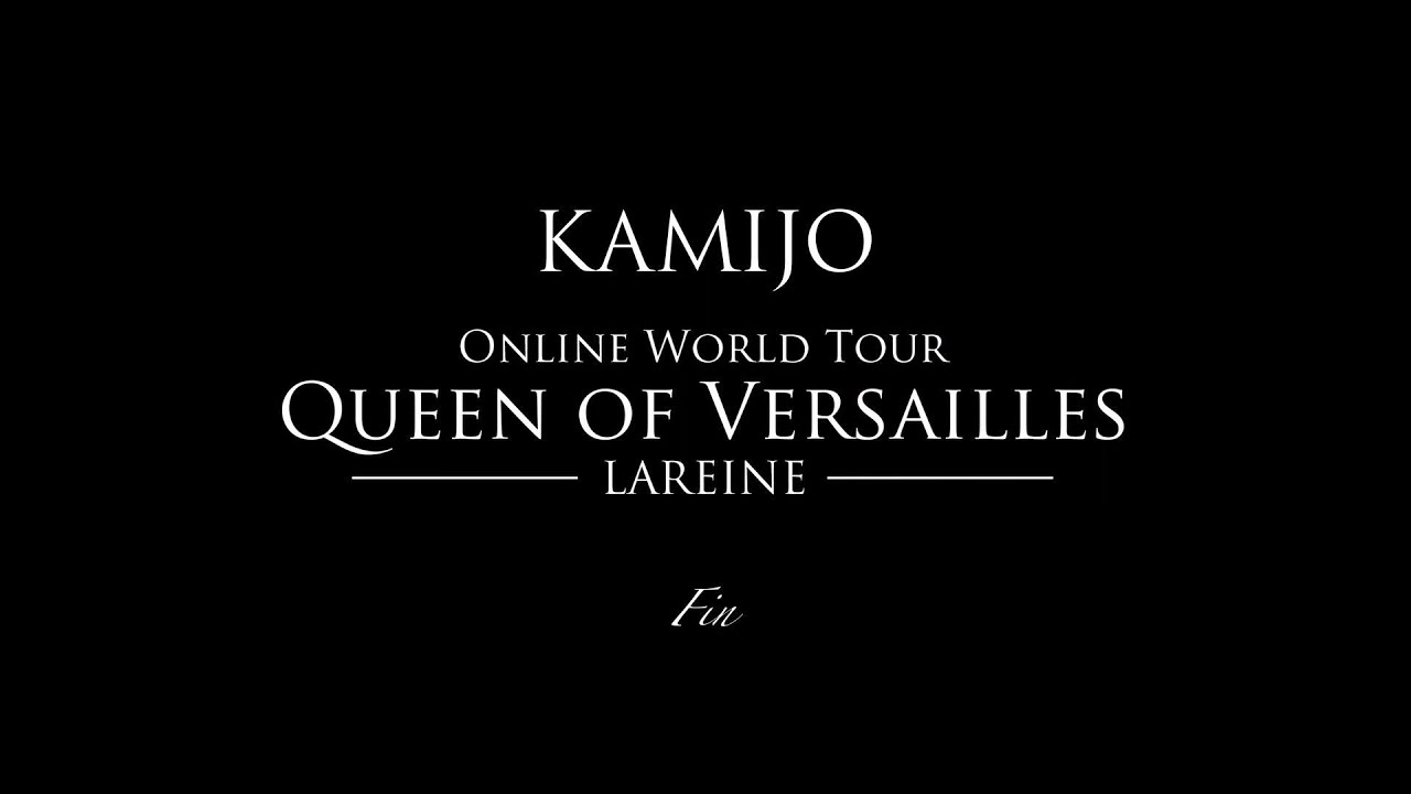KAMIJO World Tour「 Queen of Versailles LAREINE 」 - YouTube