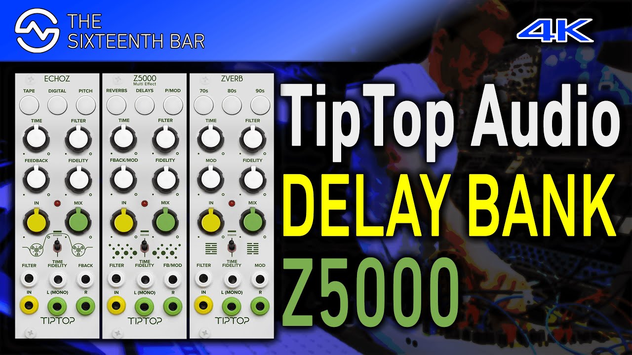 New FX modules from Tiptop Audio - ZVERB ECHOZ Z5000 - Page 4