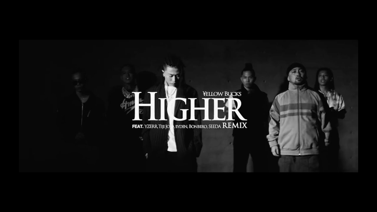 ellow Bucks - Higher Remix (feat. YZERR, Tiji Jojo, eyden, Bonbero