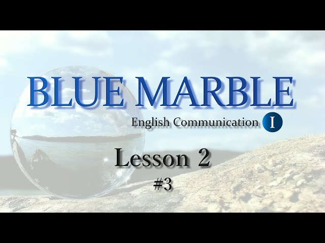 BLUE MARBLE I】Lesson2【English Communication】#3 - YouTube