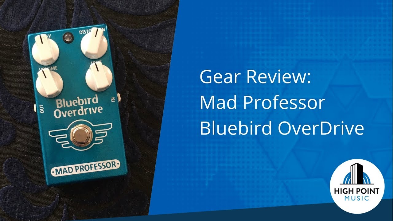 Mad Professor: BlueBird Overdrive (Gear Review) - YouTube