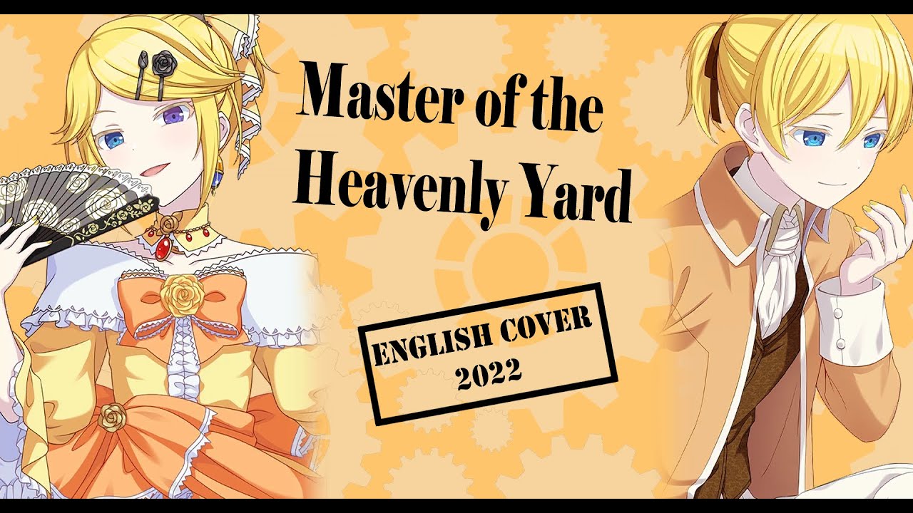 Kagamine Len】master of the heavenly yard【Kagamine Rin】 - YouTube