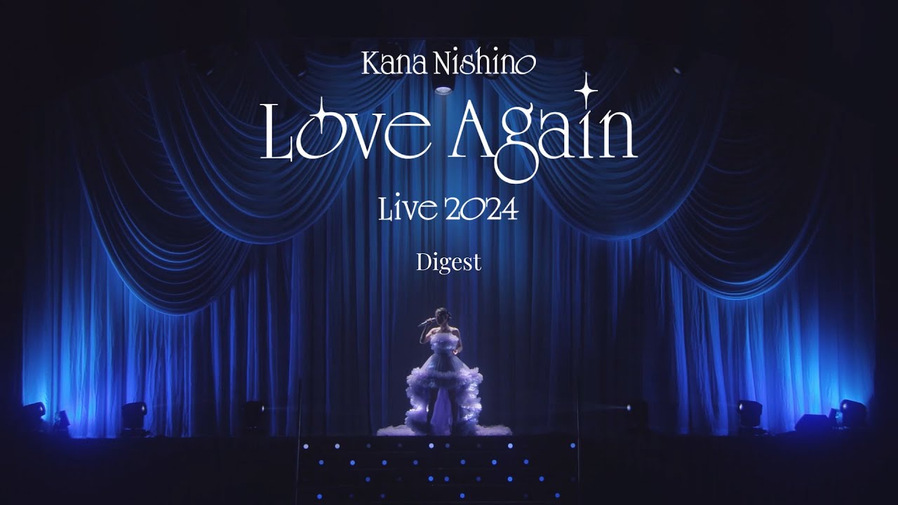 西野カナ ライブ ブルーレイ＆DVD「Kana Nishino Love Again Live 2024