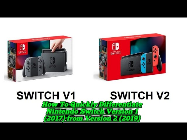 How To Quickly Differentiate Nintendo Switch Version 1 (2017) from