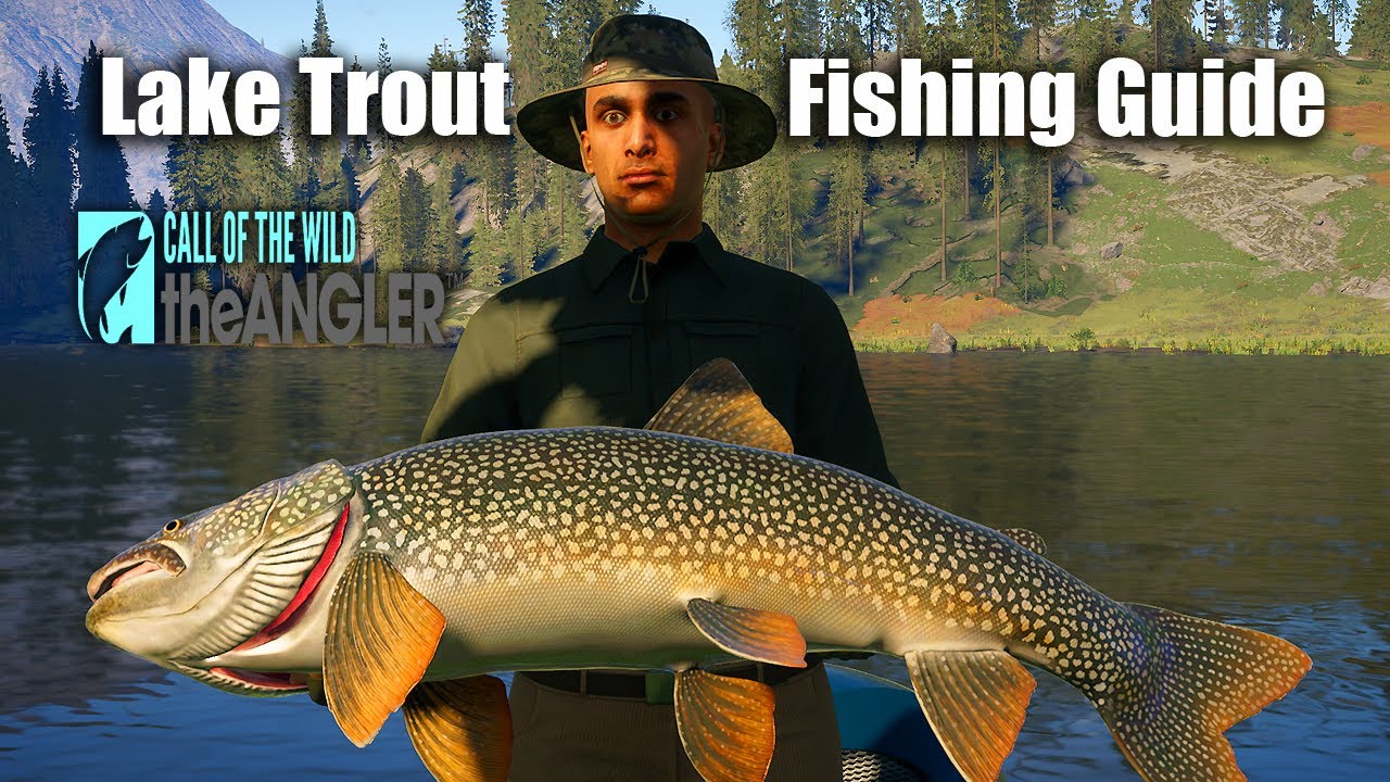 Call of The Wild: The Angler - Lake Trout Fishing Guide - YouTube