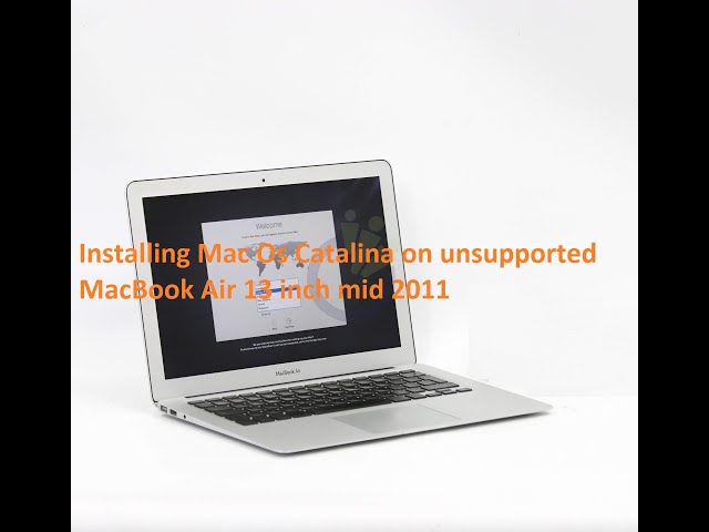 How to install Mac Os Catalina on MacBook Air mid 2011 - YouTube