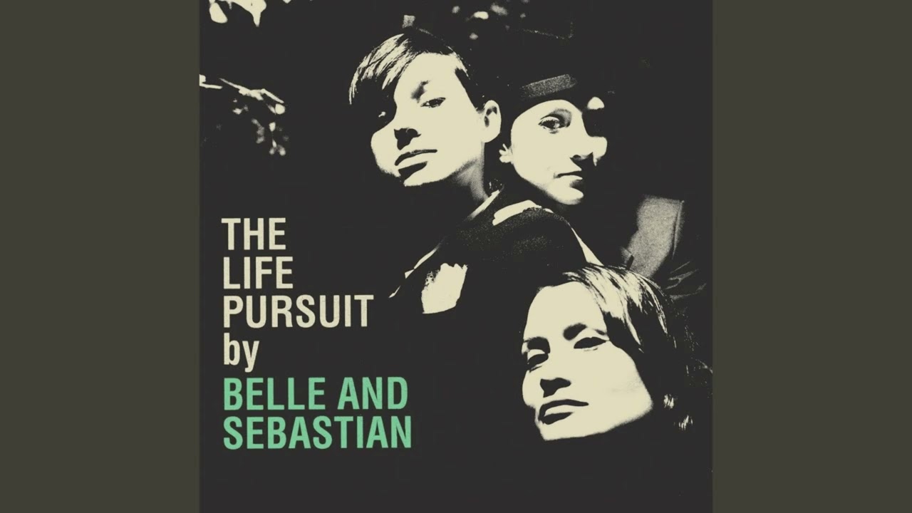 BELLE AND SEBASTIAN - the life pursuit (bonus edition) #fullalbum
