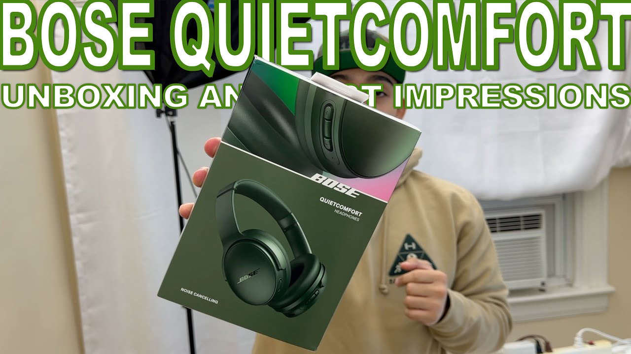 Bose QuietComfort Unboxing And First Impressions - Hopefully This