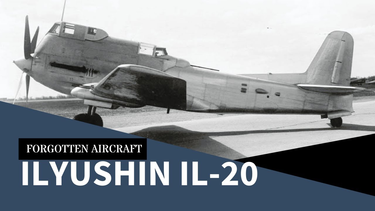 The Hunchback Of Ground Attack: Why The Soviet Ilyushin Il-20 1948
