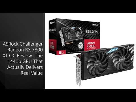 ASRock Challenger Radeon RX 7800 XT OC Review: The 1440p GPU That