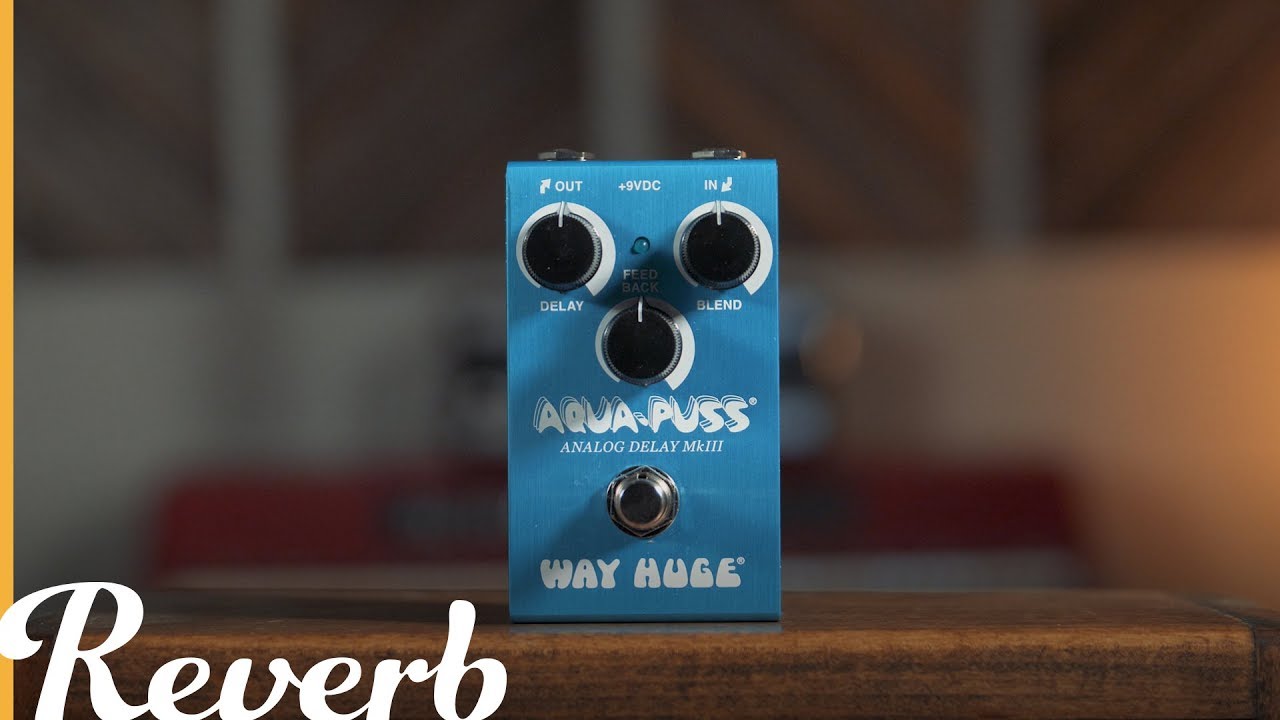 Way Huge WM71 Smalls Aqua Puss Analog Delay MkIII | Reverb