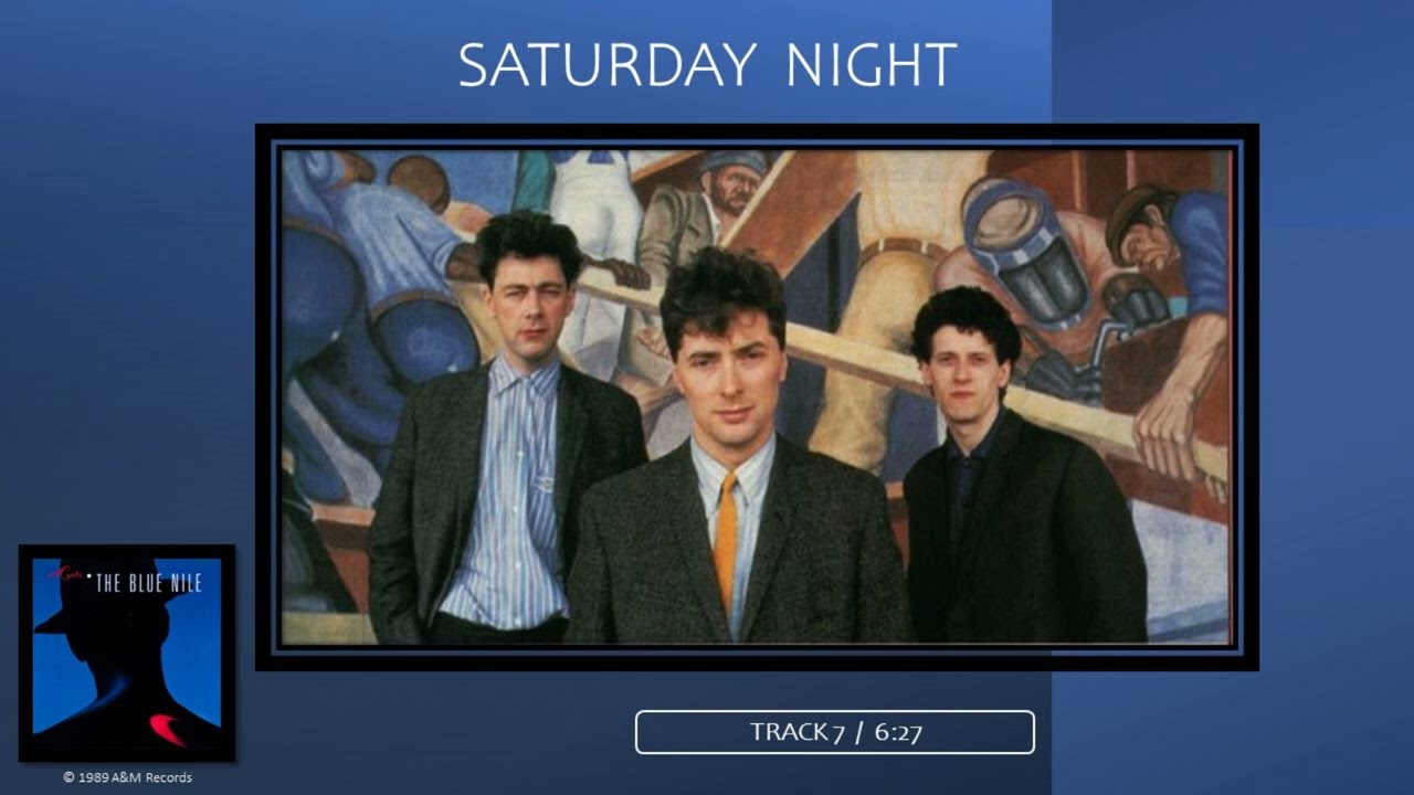 The Blue Nile / Hats / Saturday Night (HD Audio) - YouTube