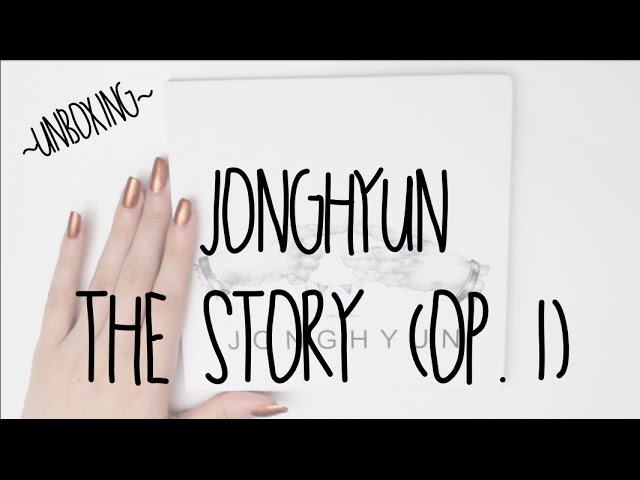 Unboxing: Jonghyun The Story (Op. 1) - YouTube