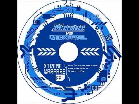 M-Project vs DJ Sharpnel- You Touched The Kore, and Now You're