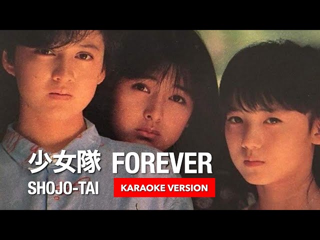Forever - 少女隊 Shohjo-Tai (Karaoke Version) - YouTube