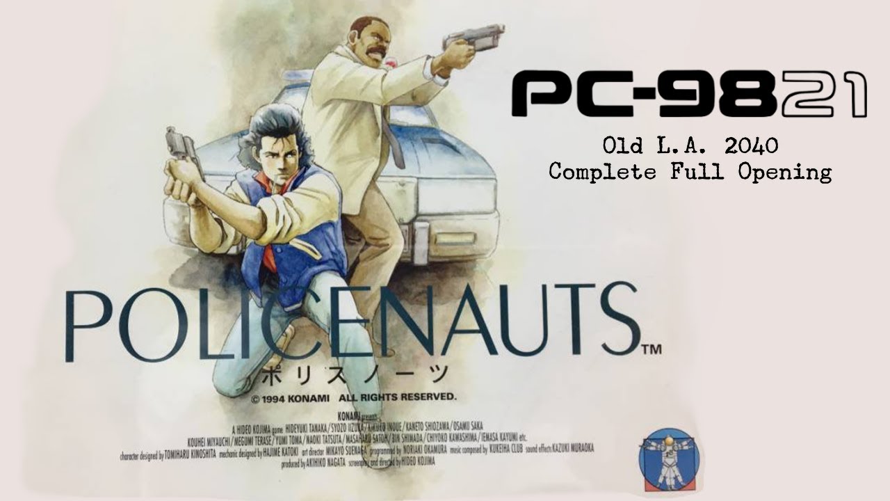 Whole Song】POLICENAUTS PC Game Version OP Movie 